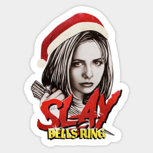 SLAY BELLS RING Sticker